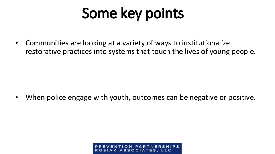 Some key points • Communities are looking at a variety of ways to institutionalize