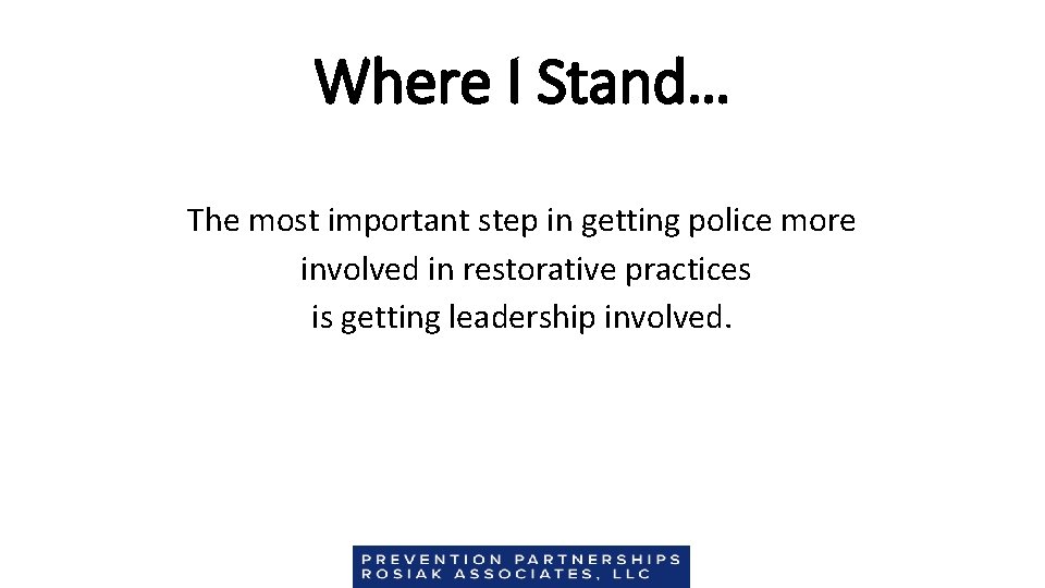 Where I Stand… The most important step in getting police more involved in restorative