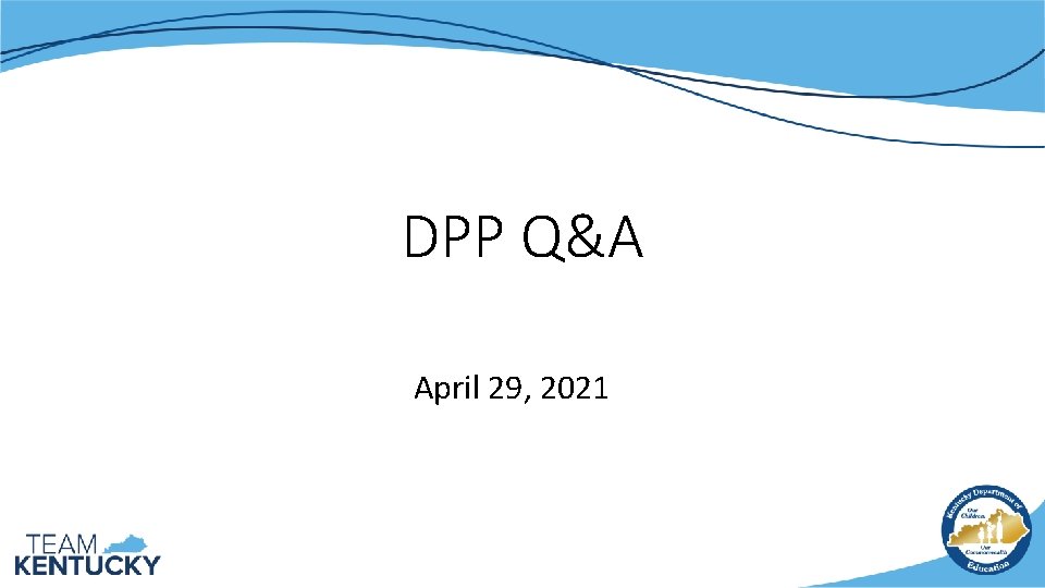 DPP Q&A April 29, 2021 