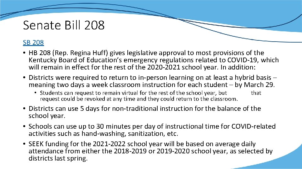 Senate Bill 208 SB 208 • HB 208 (Rep. Regina Huff) gives legislative approval