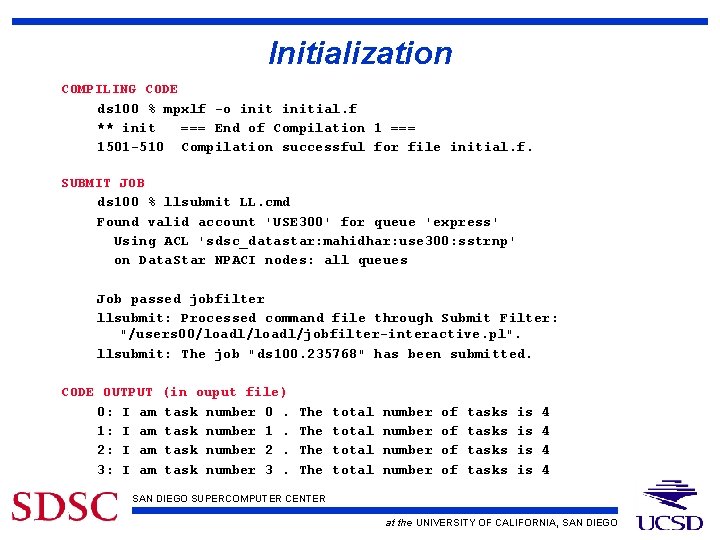 Initialization COMPILING CODE ds 100 % mpxlf -o initial. f ** init === End