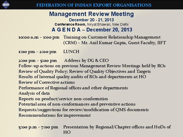 FEDERATION OF INDIAN EXPORT ORGANISATIONS Management Review Meeting December 20 - 21, 2013 Conference