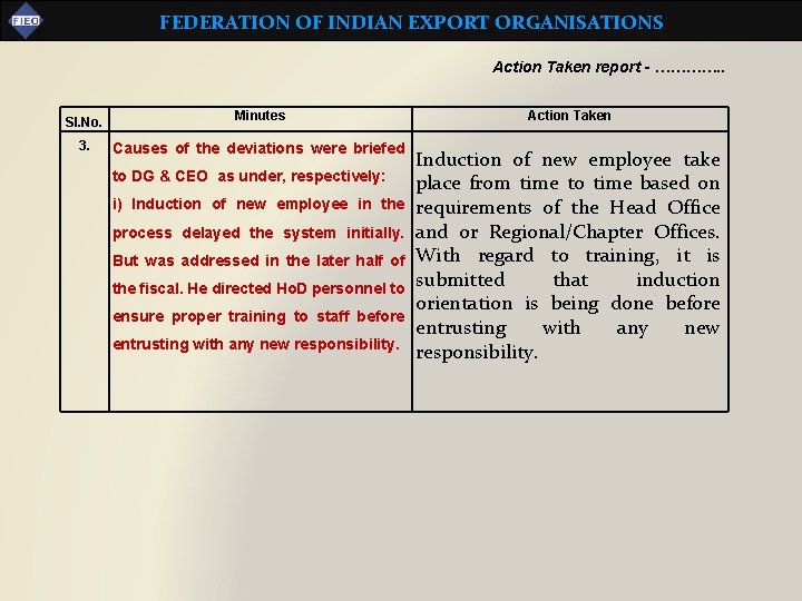 FEDERATION OF INDIAN EXPORT ORGANISATIONS Action Taken report - …………. . Sl. No. Minutes