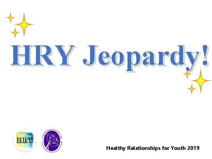 HRY Jeopardy! Healthy Relationships for Youth 2019 