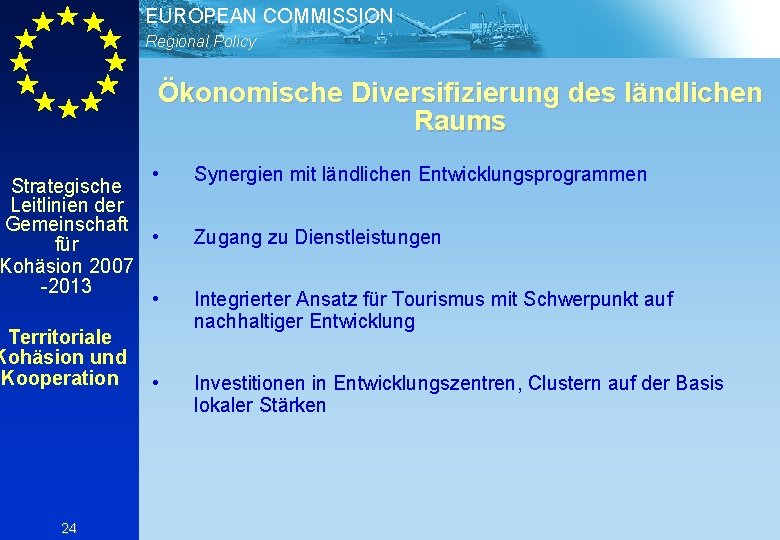 EUROPEAN COMMISSION Regional Policy Ökonomische Diversifizierung des ländlichen Raums • Strategische Leitlinien der Gemeinschaft