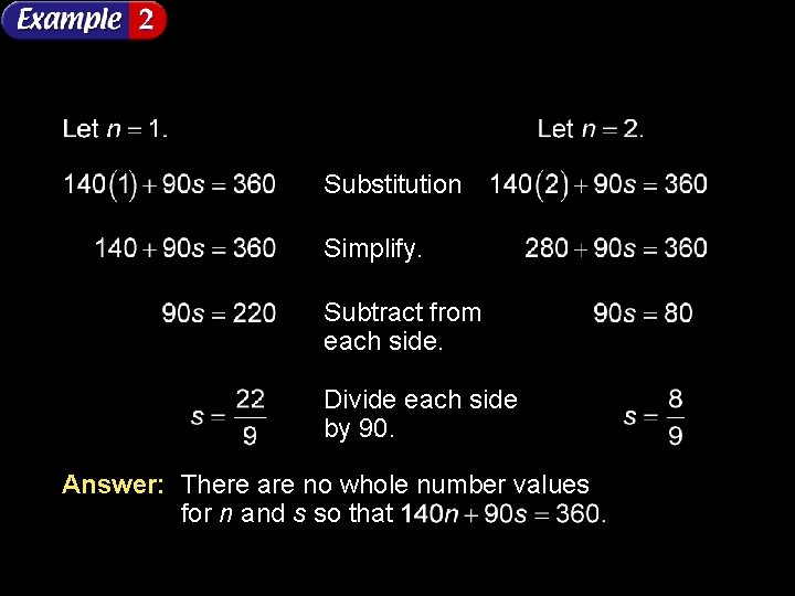 Substitution Simplify. Subtract from each side. Divide each side by 90. Answer: There are