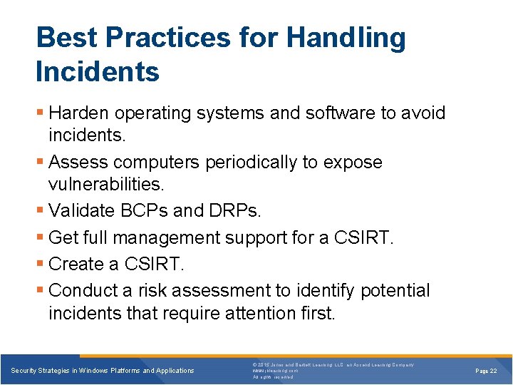 Best Practices for Handling Incidents § Harden operating systems and software to avoid incidents.