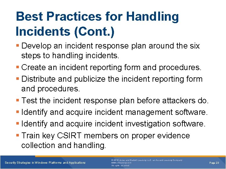 Best Practices for Handling Incidents (Cont. ) § Develop an incident response plan around