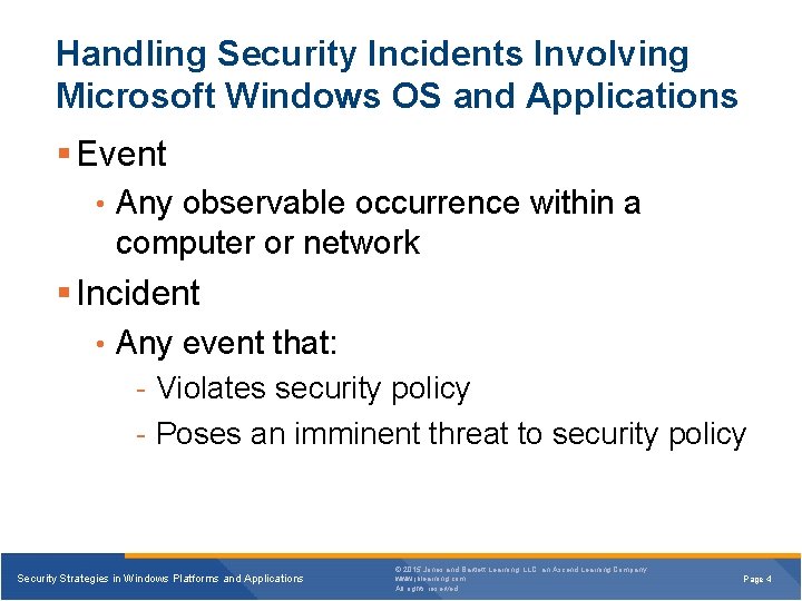 Handling Security Incidents Involving Microsoft Windows OS and Applications § Event • Any observable