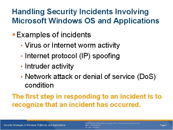 Handling Security Incidents Involving Microsoft Windows OS and Applications § Examples of incidents •