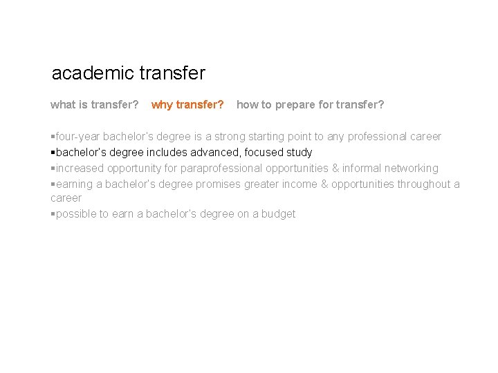 academic transfer what is transfer? why transfer? how to prepare for transfer? §four-year bachelor’s