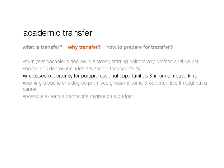 academic transfer what is transfer? why transfer? how to prepare for transfer? §four-year bachelor’s