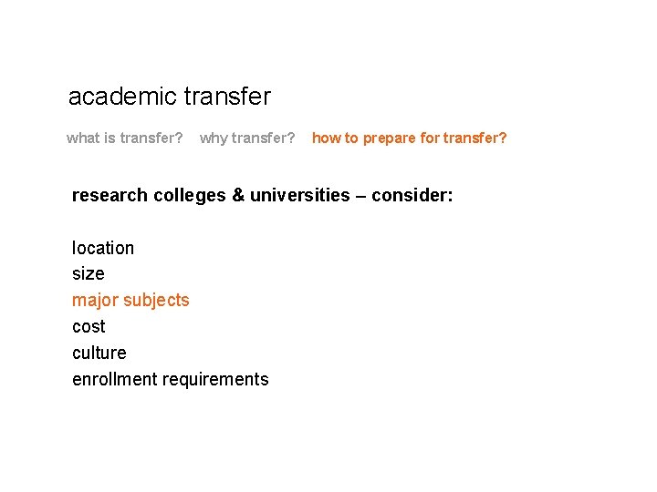 academic transfer what is transfer? why transfer? how to prepare for transfer? research colleges