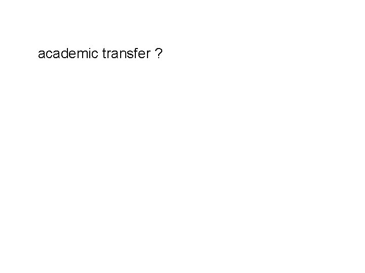 academic transfer ? 