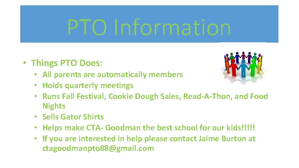 PTO Information • Things PTO Does: • All parents are automatically members • Holds