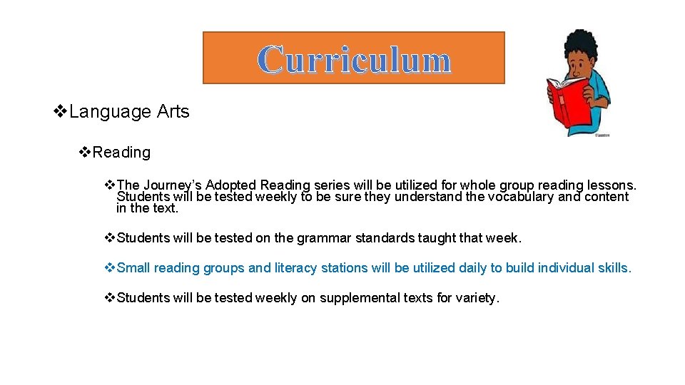 Curriculum v. Language Arts v. Reading v The Journey’s Adopted Reading series will be