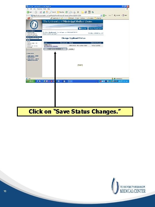 Click on “Save Status Changes. ” 10 