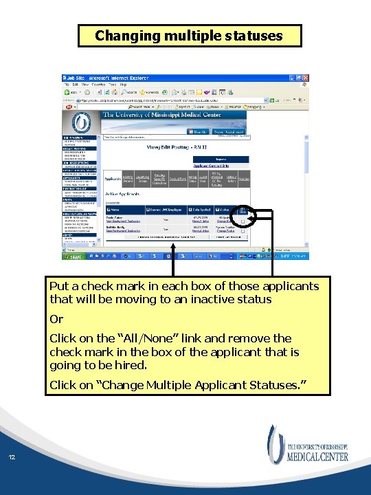 Changing multiple statuses Put a check mark in each box of those applicants that