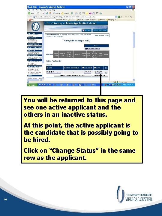 You will be returned to this page and see one active applicant and the