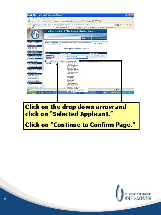 Click on the drop down arrow and click on “Selected Applicant. ” Click on