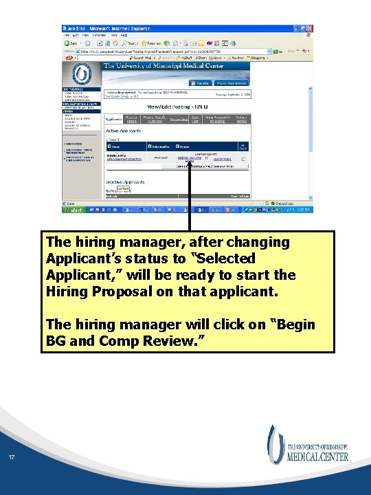 The hiring manager, after changing Applicant’s status to “Selected Applicant, ” will be ready