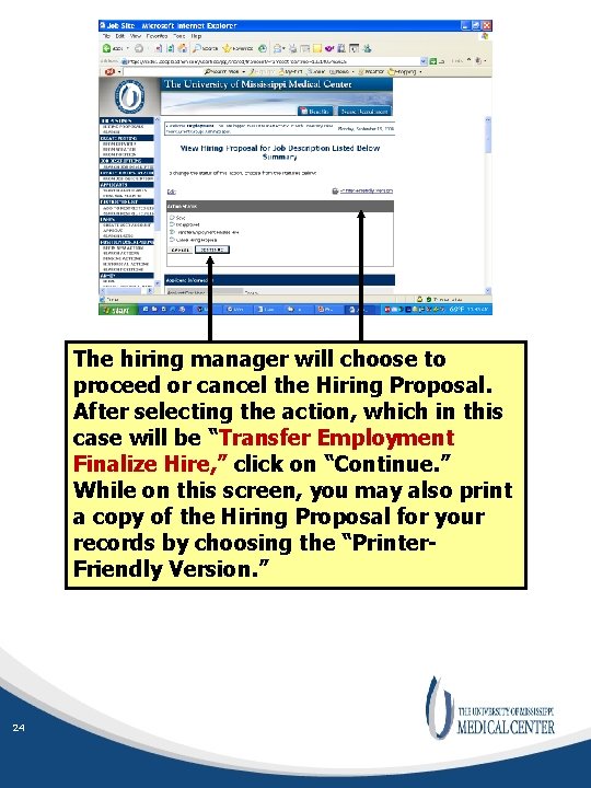 The hiring manager will choose to proceed or cancel the Hiring Proposal. After selecting