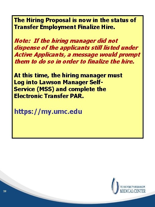 The Hiring Proposal is now in the status of Transfer Employment Finalize Hire. Note: