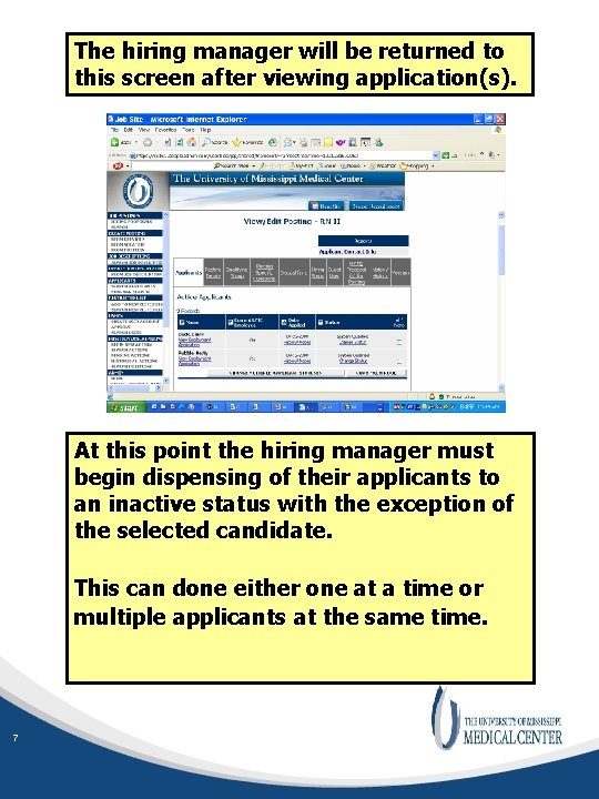 The hiring manager will be returned to this screen after viewing application(s). At this