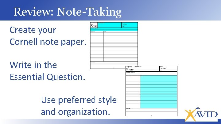 Review: Note-Taking Create your Cornell note paper. Write in the Essential Question. Use preferred