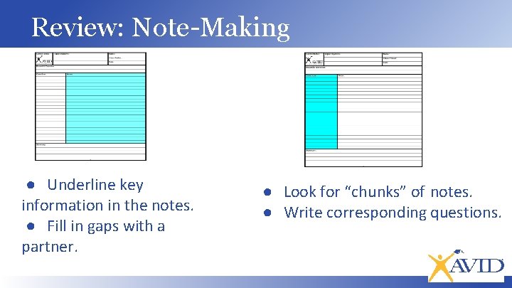Review: Note-Making ● Underline key information in the notes. ● Fill in gaps with