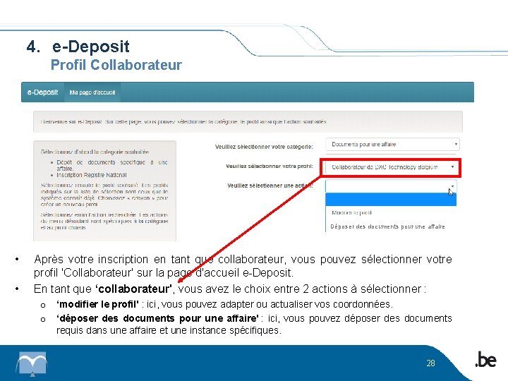 4. e-Deposit Profil Collaborateur Déposer des conclusions/lettres/dossiers de pièces Déposer des documents pour une