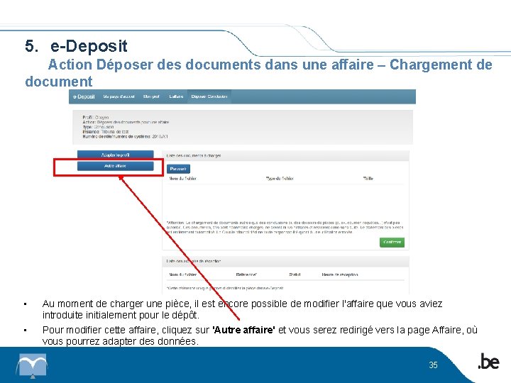 5. e-Deposit Action Déposer des documents dans une affaire – Chargement de document •