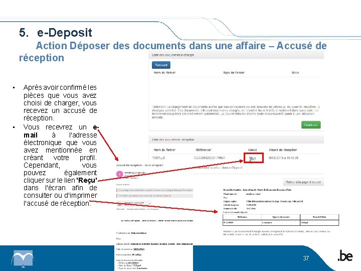 5. e-Deposit Action Déposer des documents dans une affaire – Accusé de réception •