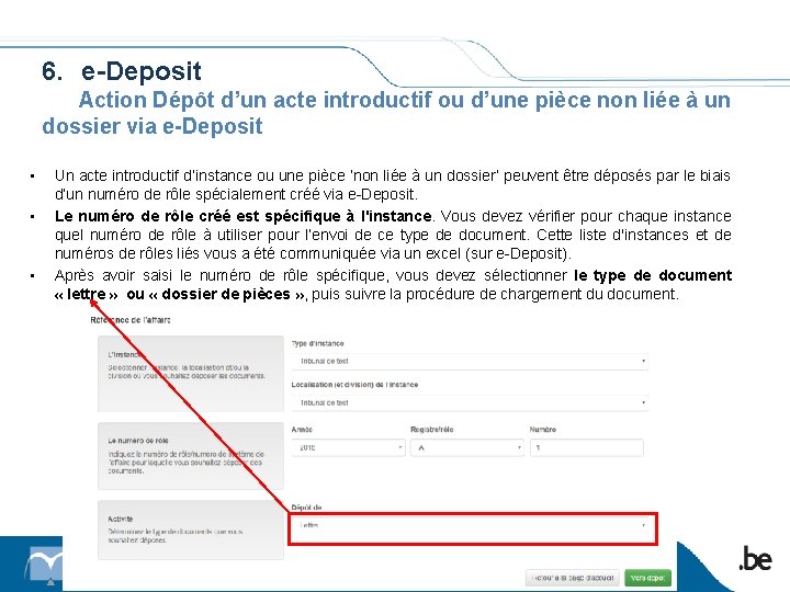 6. e-Deposit Action Dépôt d’un acte introductif ou d’une pièce non liée à un