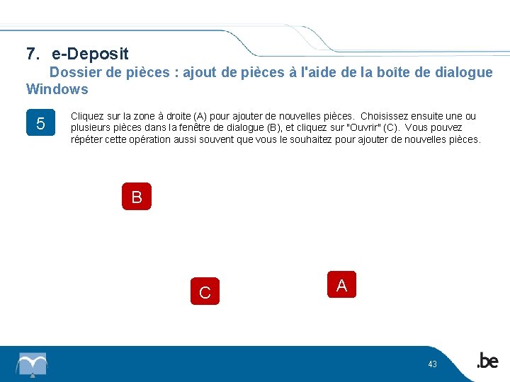 7. e-Deposit Dossier de pièces : ajout de pièces à l'aide de la boîte