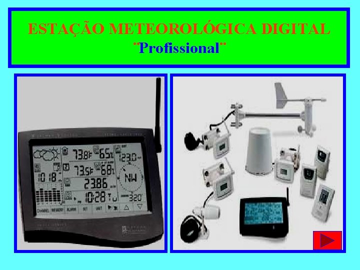 ESTAÇÃO METEOROLÓGICA DIGITAL ¨Profissional¨ 