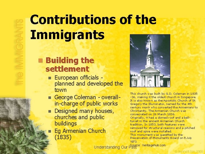 Contributions of the Immigrants n Building the settlement European officials planned and developed the