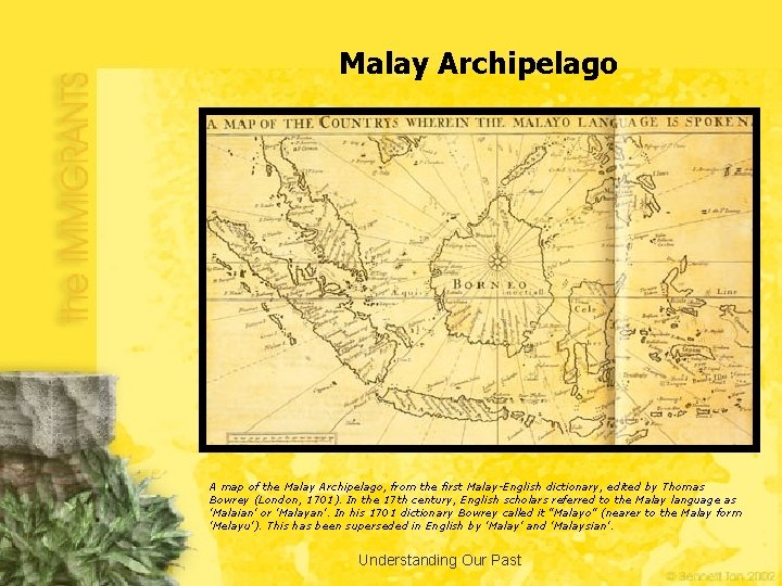 Malay Archipelago A map of the Malay Archipelago, from the first Malay-English dictionary, edited