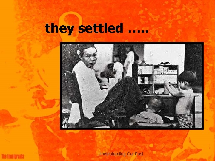 they settled …. . Understanding Our Past 
