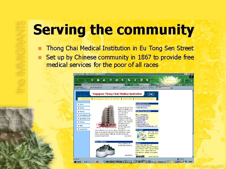 Serving the community n Thong Chai Medical Institution in Eu Tong Sen Street n