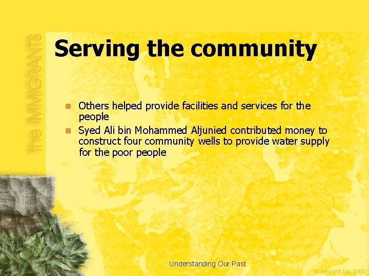 Serving the community n Others helped provide facilities and services for the people n