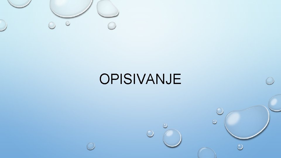 OPISIVANJE 