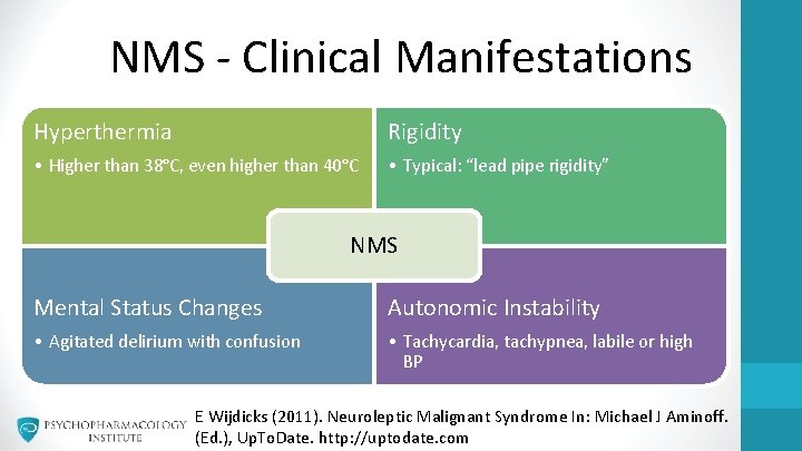 NMS - Clinical Manifestations Hyperthermia Rigidity • Higher than 38°C, even higher than 40°C