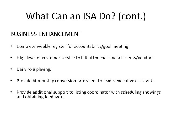 What Can an ISA Do? (cont. ) BUSINESS ENHANCEMENT • Complete weekly register for What Can an ISA Do? (cont. ) BUSINESS ENHANCEMENT • Complete weekly register for