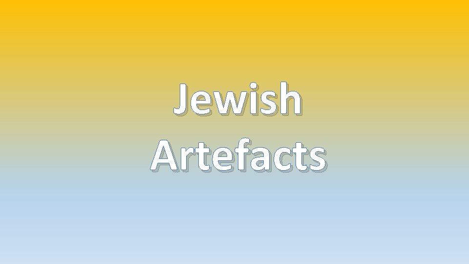 Jewish Artefacts 