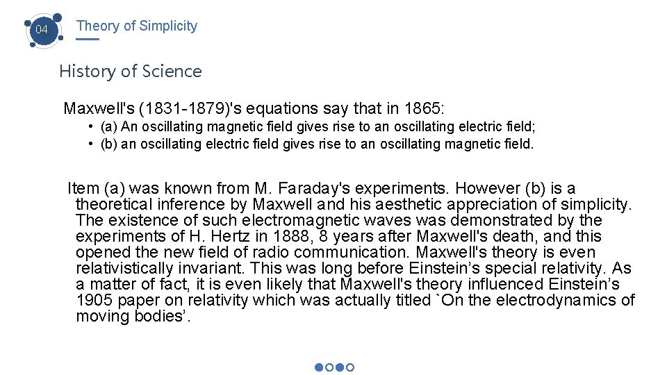 04 Theory of Simplicity History of Science Maxwell's (1831 -1879)'s equations say that in