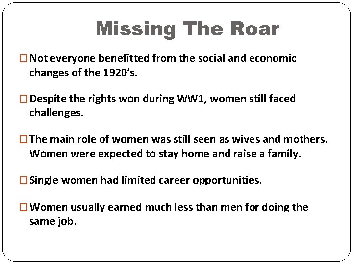 Missing The Roar � Not everyone benefitted from the social and economic changes of