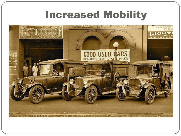 Increased Mobility Increased Mobility