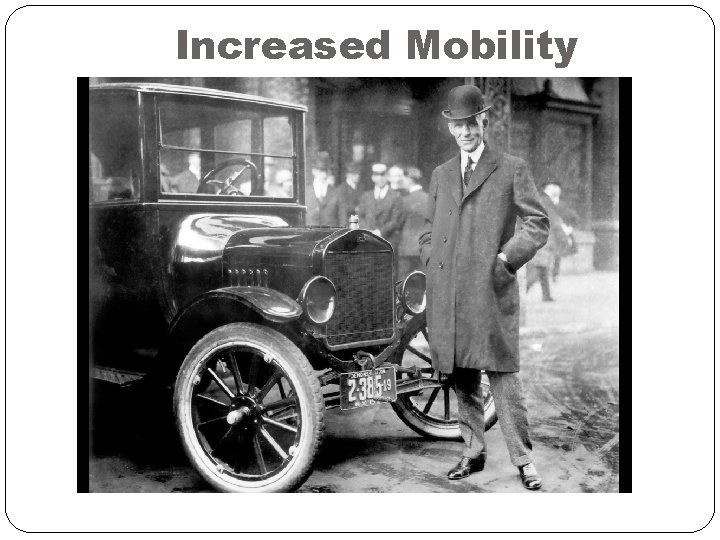 Increased Mobility Increased Mobility