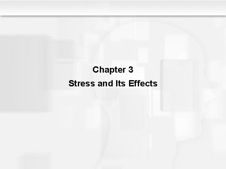 Chapter 3 Stress and Its Effects The Nature